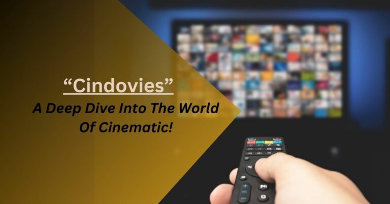 Cindovies – A Deep Dive Into The World Of Cinematic!