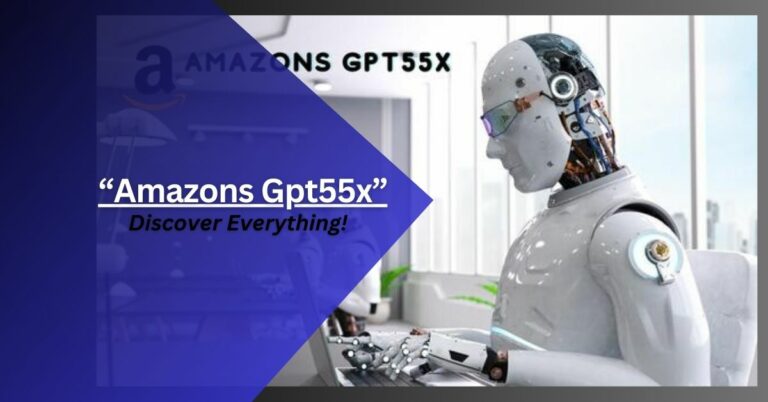 Amazons Gpt55x – Discover Everything!