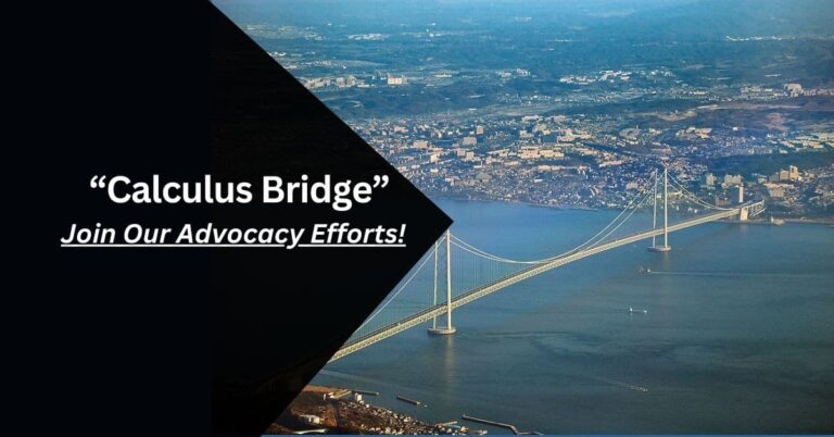 Calculus Bridge – Join Our Advocacy Efforts!