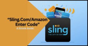 Sling.Com/Amazon Enter Code