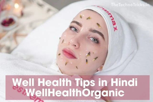 Well Health Tips In Hindi Wellhealthorganic