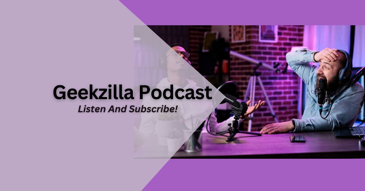 Geekzilla Podcast