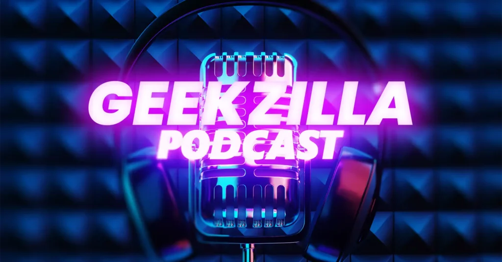 Geekzilla Podcast