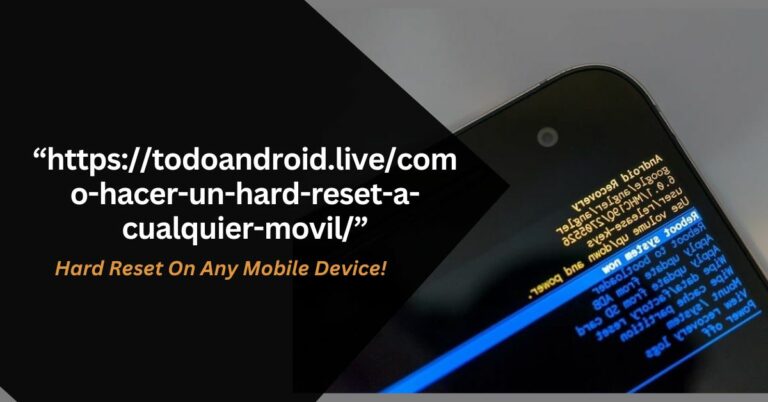 https://todoandroid.live/como-hacer-un-hard-reset-a-cualquier-movil/ – Hard Reset On Any Mobile Device!