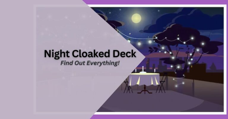 Night Cloaked Deck – Find Out Everything!