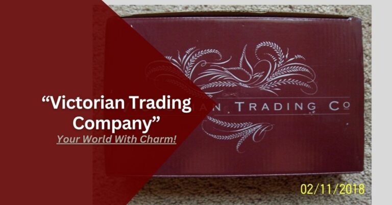 Victorian Trading Company – Your World With Charm!