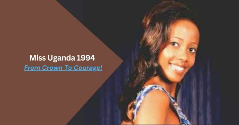 Miss Uganda 1994 – From Crown To Courage!