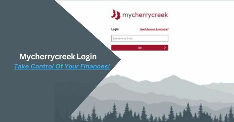 Mycherrycreek Login – Take Control Of Your Finances!