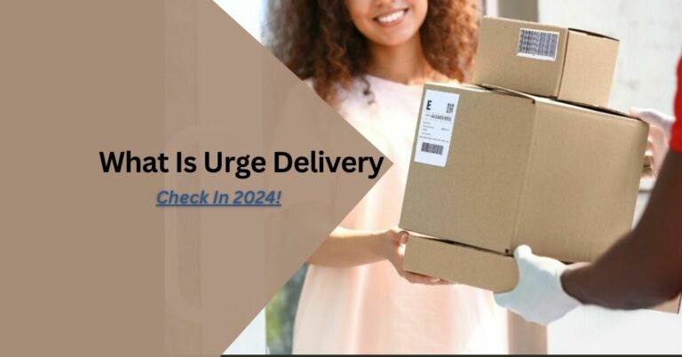 What Is Urge Delivery – Check In 2024!