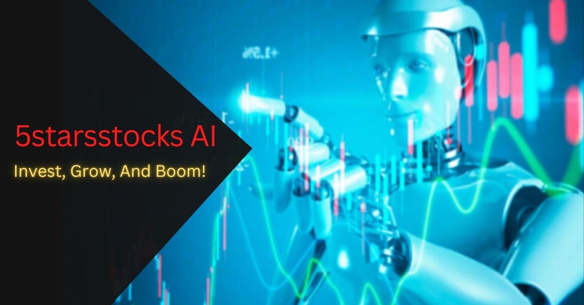 5starsstocks AI – Invest, Grow, And Boom!